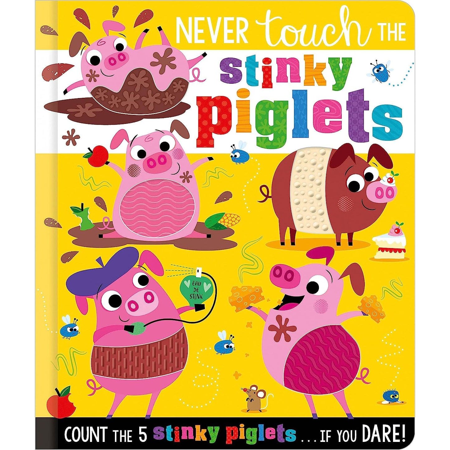 Make Believe Ideas Books Never Touch the Stinky Piglets!