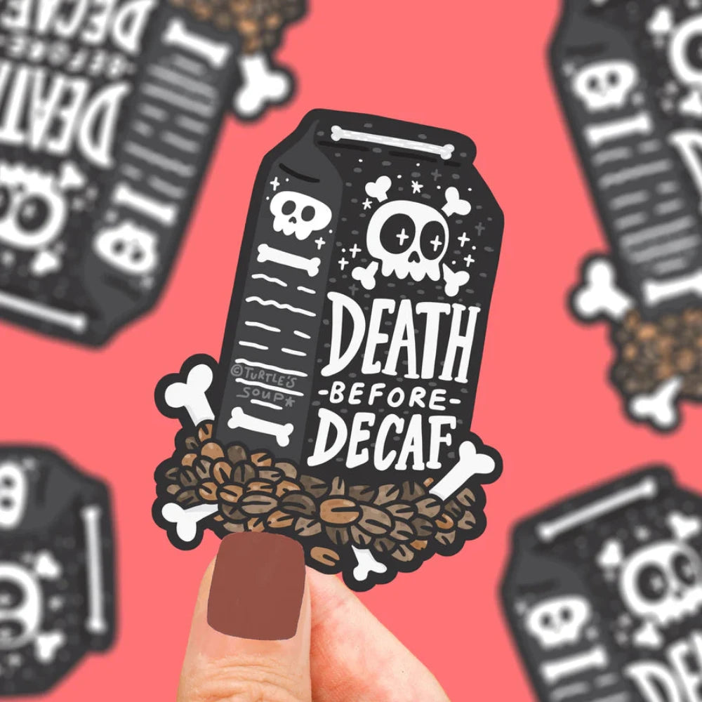 Turtle's Soup Death Before Decaf Vinyl Sticker