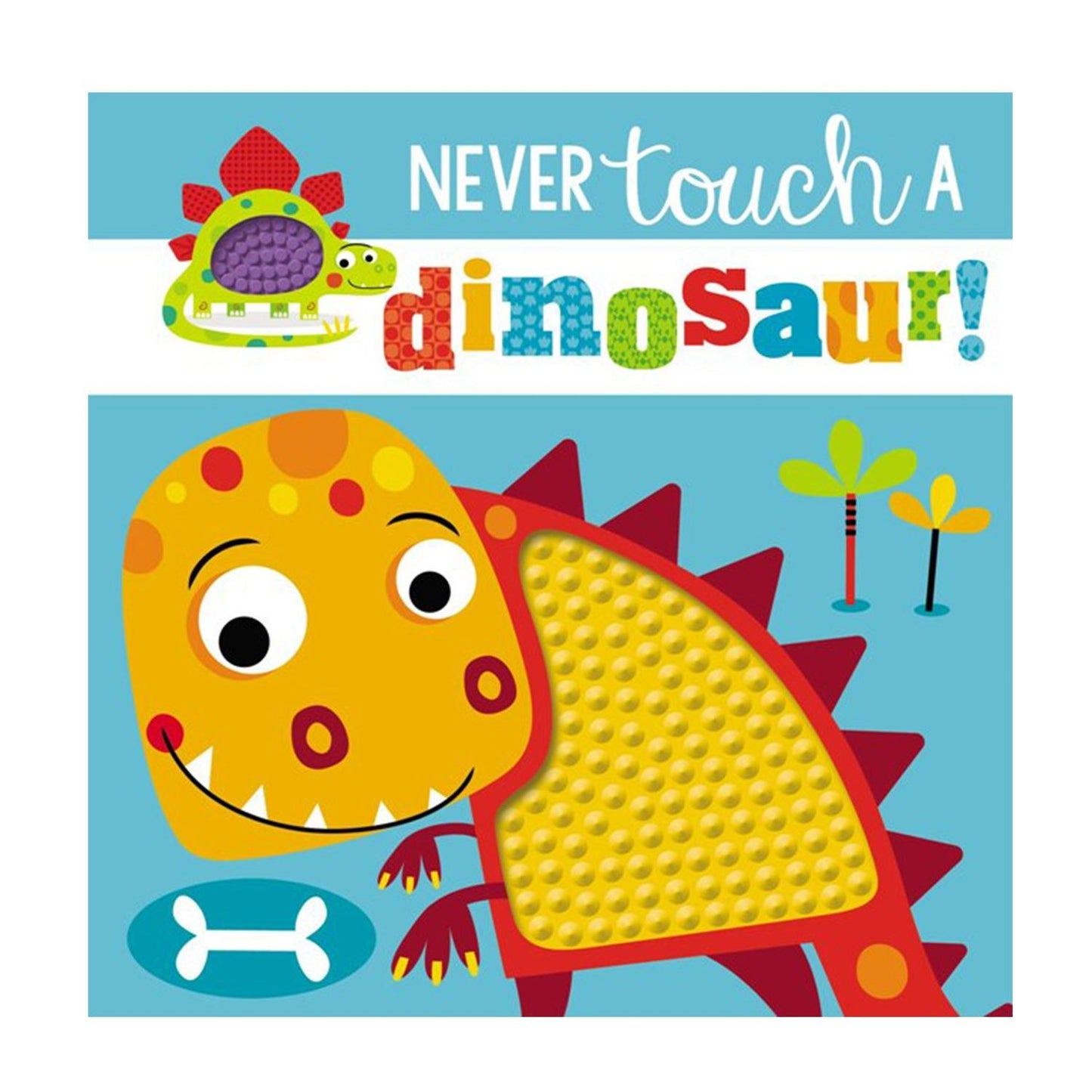 Make Believe Ideas Books Never Touch a Dinosaur