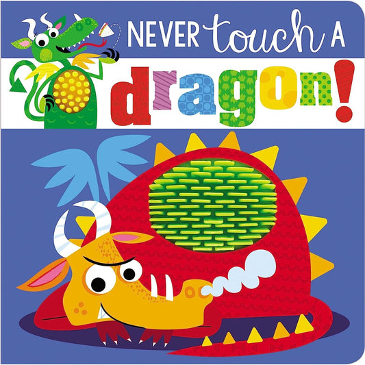 Make Believe Ideas Books Never Touch a Dragon Board Book