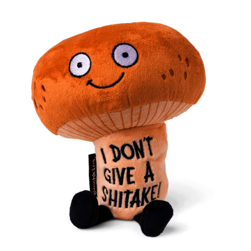 Punchkins "I Don't Give A Shitake!" Mushroom